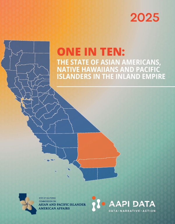 THE STATE OF ASIAN AMERICANS, NATIVE HAWAIIANS AND PACIFIC ISLANDERS IN THE INLAND EMPIRE