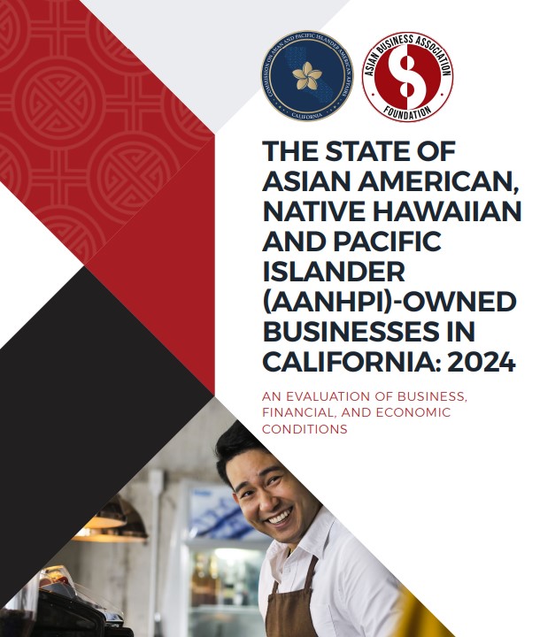 The State of Asian American, Native Hawaiian and Pacific Islander (AANHPI) Owned Businesses in California 2024